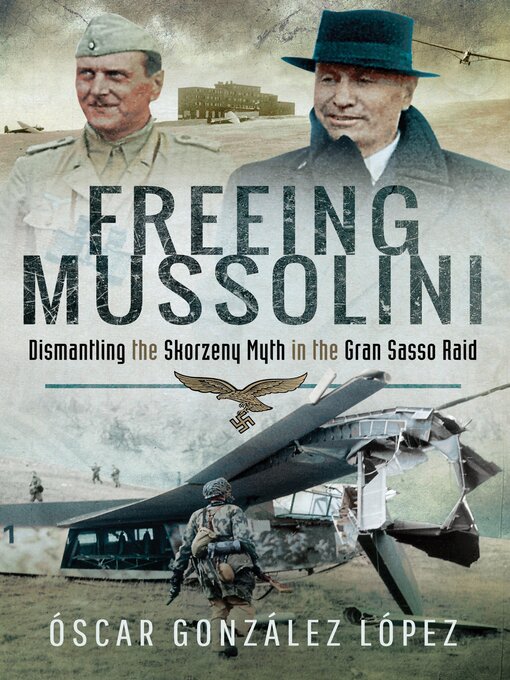 Title details for Freeing Mussolini by Óscar González López - Wait list